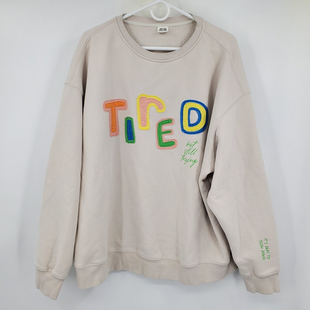 See The Way I See Tired But Still Trying Oversized Crewneck Sweatshirt Womens XL